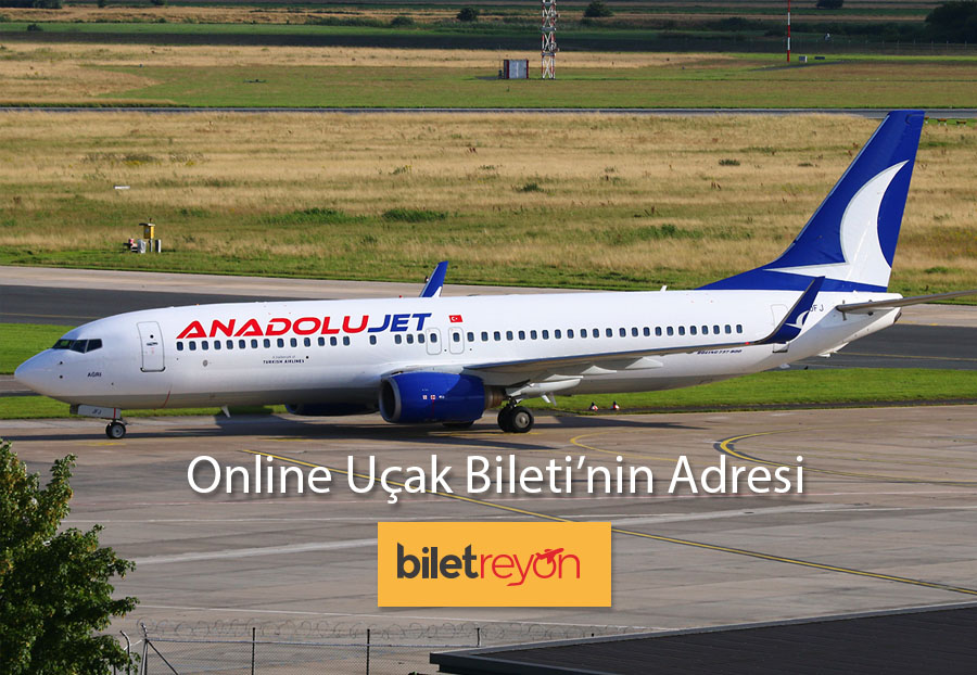 Anadolu Jet Uçak Bileti Anadolu Jet Uçak Bileti