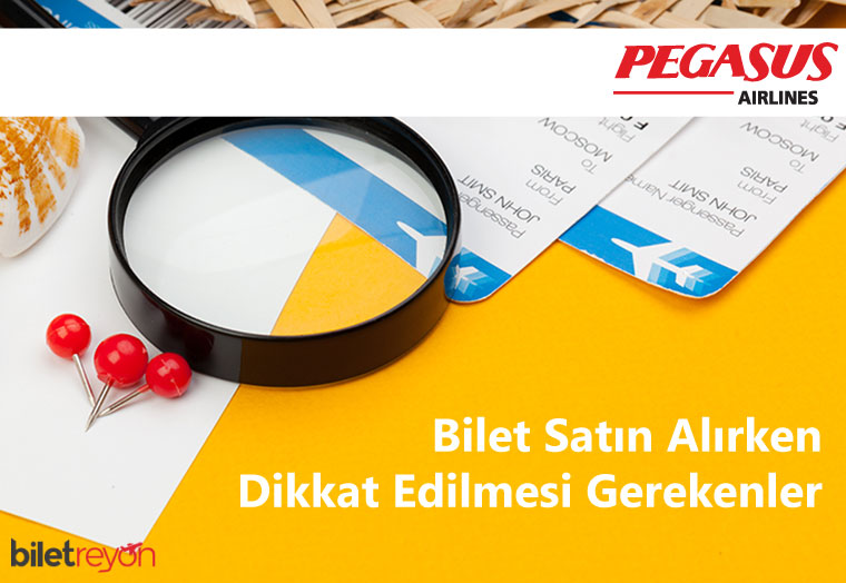 Pegasus bilet satın alırken dikkat edilmesi gerekenler